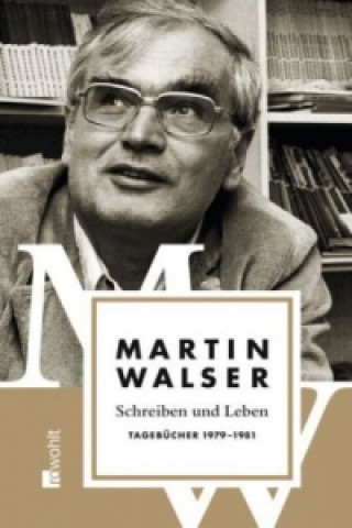 Schreiben und Leben: Tagebücher 1979 - 1981