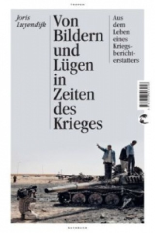 Von Bildern und Lügen in Zeiten des Krieges