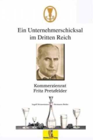 Ein Unternehmerschicksal im Dritten Reich