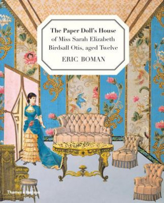 Paper Doll's House of Miss Sarah Elizabeth Birdsall Otis, aged Twelve