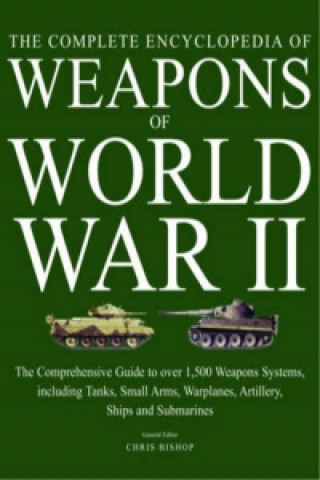 Illustrated Encyclopedia of Weapons of World War II