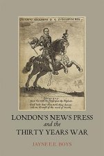 London's News Press and the Thirty Years War