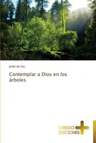 Contemplar a Dios En Los Arboles