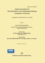 Erster Teil: Die Entwicklung Des Weltluftverkehrs. Zweiter Teil: Die Zivile Luftfahrtpolitik Der Vereinigten Staaten Von Amerika