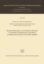 Klinische Erfahrungen Mit Verschiedenen Methoden Zur Kunstlichen Kardioplegie Fur Operationen Am Offenen Herzen Oder an Den Grossen Gefassen