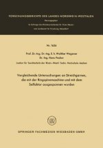Vergleichende Untersuchungen an Streichgarnen, Die Mit Der Ringspinnmaschine Und Mit Dem Selfaktor Ausgesponnen Wurden