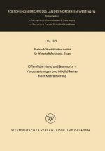 ffentliche Hand Und Baumarkt -- Voraussetzungen Und M glichkeiten Einer Koordinierung