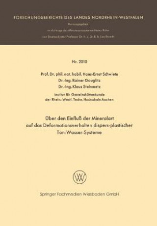 UEber Den Einfluss Der Mineralart Auf Das Deformationsverhalten Dispers-Plastischer Ton-Wasser-Systeme