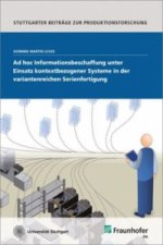 Ad hoc Informationsbeschaffung unter Einsatz kontextbezogener Systeme in der variantenreichen Serienfertigung.