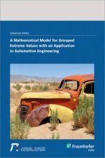 A Mathematical Model for Grouped Extreme Values with an Application in Automotive Engineering.