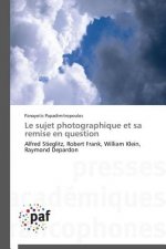 Le Sujet Photographique Et Sa Remise En Question