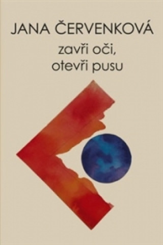 Zavři oči, otevři pusu