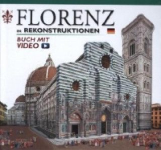 Florenz in Rekonstruktionen