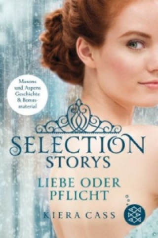 Selection Storys - Liebe oder Pflicht