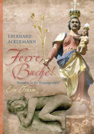 Ferre, Buche!