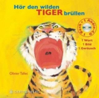 Hör den wilden Tiger brüllen, m. Audio-CD