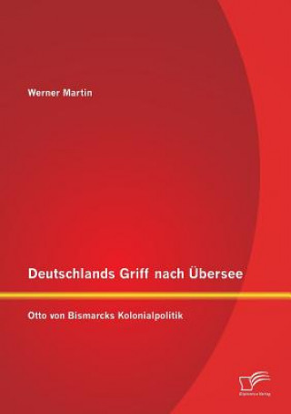 Deutschlands Griff nach UEbersee