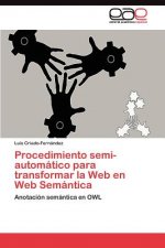 Procedimiento semi-automatico para transformar la Web en Web Semantica