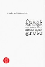 faust hat hunger und verschluckt sich an einer Grete