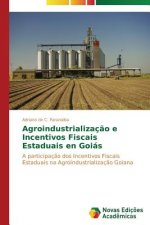 Agroindustrializacao e Incentivos Fiscais Estaduais em Goias