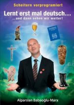 Lernt erst mal Deutsch... und dann sehen wir weiter