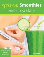 Grune Smoothies, einfach schlank