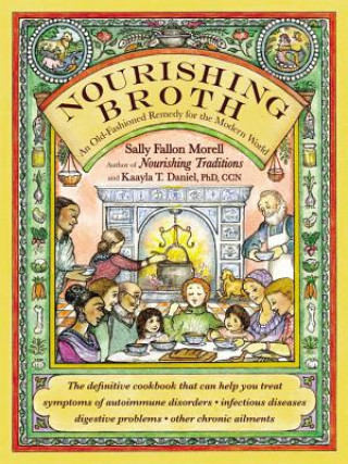 Nourishing Broth (Sally Fallon Morell)(Brožovaná)