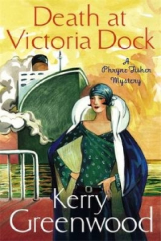 Death at Victoria Dock (Kerry Greenwood)(Brožovaná)