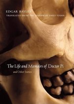 Life and Memoirs of Doctor Pi and Other Stories