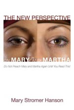 New Perspective on Mary and Martha