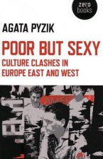 Poor but Sexy - Culture Clashes in Europe East and West