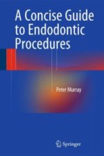 Concise Guide to Endodontic Procedures