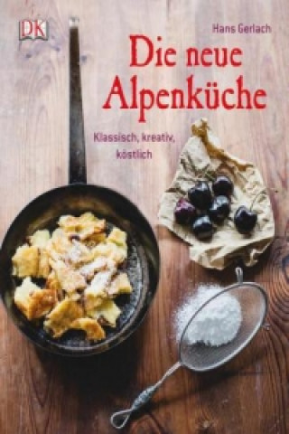 Die neue Alpenküche