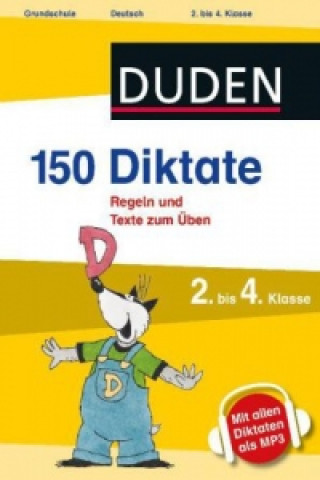 Duden 150 Diktate 2. bis 4. Klasse