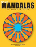Meine Mandalas - Mit Freude Ausmalen - Wunderschoene Mandalas zum Ausmalen