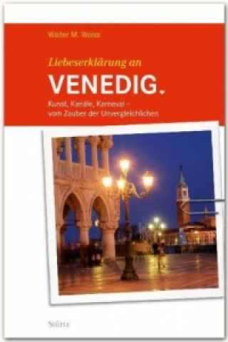 Liebeserklärung an Venedig