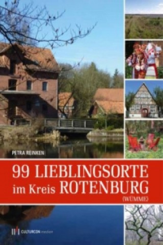 99 Lieblingsorte im Kreis Rotenburg (Wümme)