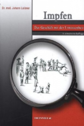 Impfen Das Geschäft mit der Unwissenheit
