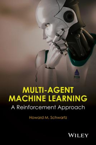 Multi-Agent Machine Learning - A Reinforcement Approach