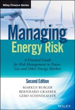 Managing Energy Risk 2e - A Practical Guide for Risk Management in Power, Gas and Other Energy Markets