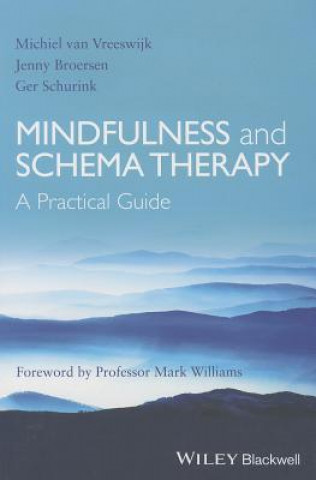 Mindfulness and Schema Therapy - A Practical Guide