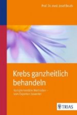 Krebs ganzheitlich behandeln