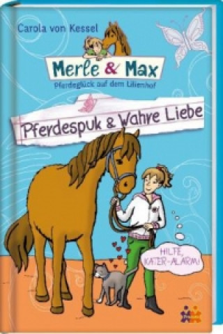 Merle & Max - Pferdespuk & Wahre Liebe