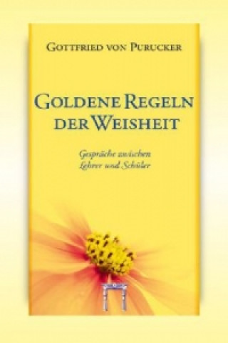 Goldene Regeln der Weisheit