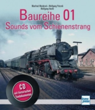Baureihe 01 - Sounds vom Schienenstrang, m. Audio-CD