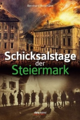 Schicksalstage der Steiermark