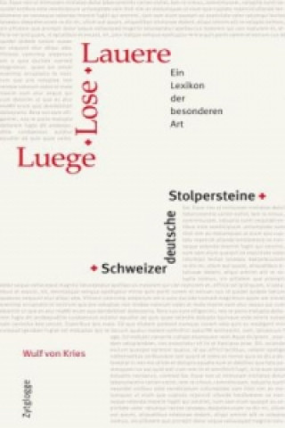 Luege, Lose, Lauere - Schweizerdeutsche Stolpersteine
