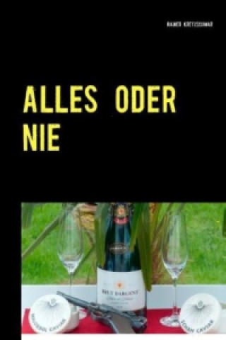 Alles oder nie