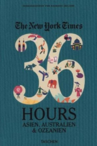 The New York Times, 36 Hours. Asien, Australien & Ozeanien