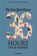 NYT. 36 Hours. USA & Kanada; .